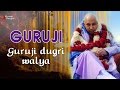 Guruji Dugri Walya  - Guruji Sangat