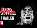Kaala Patthar | Official Trailer | Amitabh Bachchan | Shatrughan Sinha