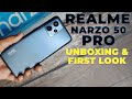 Realme Narzo 50 Pro 5G Unboxing, First Impressions, Specifications & Launch in India