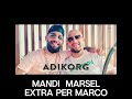 Mandi Nishtulla Marsel // NANES //Rodava Me Daja REMIX By ADIKORG