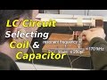 LC Circuit: Selecting Coil and Capacitor