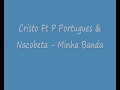Cristo Ft  Portugues & Nacobeta - Minha Banda