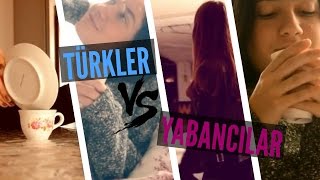 Türkler VS Yabancılar | Akşam Rutini