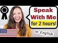 Speak With Me: 2 Hour English Speaking Practice