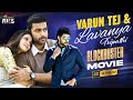 Varun Tej & Lavanya Tripathi Blockbuster Full Movie 4K | 2023 Latest Full Movies |Mango Indian Films