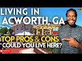 Living in Acworth GA | Top Pros & Cons | Tour of Downtown Acworth GA - Could you Live Here?