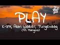 Alan Walker - Play (Lyrics) ft. K-391, Tungevaag, Mangoo