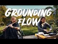 Grounding Flow (1hr) - Organic Downtempo Nature Improvisation w/ Mose & Praful