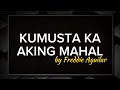 KUMUSTA KA AKING MAHAL by FREDDIE AGUILAR [KARAOKE VERSION]