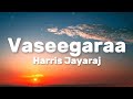 Harris Jayaraj - Vaseegara (Lyrics)