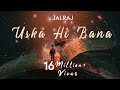 Uska Hi Bana (Reprise) | JalRaj |  Arijit Singh | Latest Cover 2021 Hindi | 1920 Evil returns