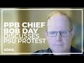 Portland Police Chief Bob Day discusses removal of PSU library protestors