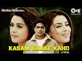 Kasam Khake Kaho - Lyrical | Dil Hai Tumhaara | Preity, Arjun & Mahima | Alka Yagnik & Kumar Sanu
