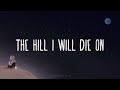 Alec Benjamin - The Hill I Will Die On (Lyrics)