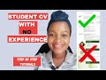 How to write a good CV Step-by- Step with no work experience|| Examples Included