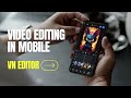 2 Video Editing in Mobile using VN Video Editor | Part- 2