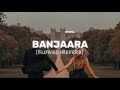 Banjaara (Slowed+Reverb) | Ek villian | @edu_tech_212
