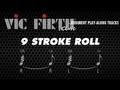 9 Stroke Roll: Vic Firth Rudiment Playalong