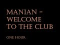 Manian - Welcome To The Club | 1 Hour (Full Song Loop)