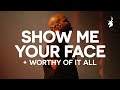 Show Me Your Face + Worthy Of It All -  Bethel Music, John Wilds