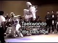 Taekwondo - Little Dark Age