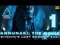 EP 1: Annunaki: The Movie | Lost Book Of Enki - Tablet 1-5 | Astral Legends