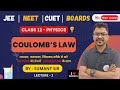 PHYSICS | Coulomb’s Law | Lecture - 2 | JEE | NEET | CUET | 12th BOARDS  | BY SUMANT SIR