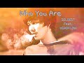 Who You  Are - SOLOIST  Feat.  HEADFLOW