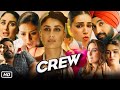 Crew Full Movie in Hindi | Tabu, Kareena Kapoor Khan, Kriti Sanon, Diljit Dosanjh, Kapil Sharma