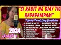 "SI KABIT NA DIAY TIG -RAPAPAMPAM"  🎶 Bisaya Version 2024 /Nonstop Bisaya Parody Songs by LadyGine