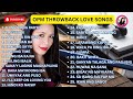 OPM THROWBACK LOVE SONGS #music #opm #viral #lovesong