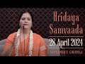 Hridaya Samvaada with Anandmurti Gurumaa | 28 April 2024