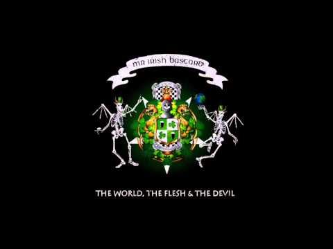Download Mr. irish Bastard - The World, The Flesh and The Devil (full album) free