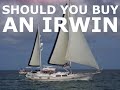 Are Irwin Yachts Any Good? Episode 130 - Lady K Sailing