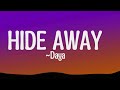 Daya - Hide Away (Lyrics) where do the good boy go to hide away