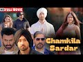 Chamkila Sardar - Diljit Dosanjh Ki New Hindi Dubbed Full HD Movie | Diljit Dosanjh, Sonam Bajwa
