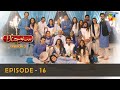 Suno Chanda Season 2 - Episode 16 - Iqra Aziz - Farhan Saeed - Mashal Khan- HUM TV