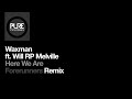 Waxman featuring Will RP Melville -  Here We Are (Forerunners Remix)