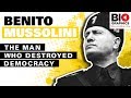 Benito Mussolini: The Man Who Destroyed Democracy
