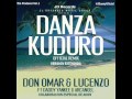 Danza Kuduro Remix Extended Version - Don Omar Ft. Lucenzo, Daddy Yankee, Arcangel & Akon