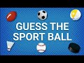 Guess The SPORT BALL Name Quiz
