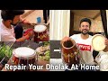 How To Repair Dholak At Home दुकान जाने का झंझट खत्म | Dholak Bajana Sikhe