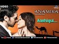 Aashiqui Full Video Song : Anamika , Dino Mourya, Minisha Lamba, Koena Mitra ,