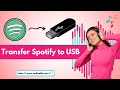 Best Way to Transfer Spotify Music to USB [ 2024 Best Guide ]