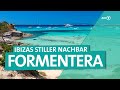 Formentera - The Caribbean from Ibiza | ARD Reisen
