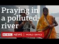 Delhi pollution: 'We are forced to pray in a highly polluted river' - BBC World Service