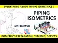 Piping Isometrics | Symbols | Preparation | Examples | Basic Engineering | Piping Mantra |