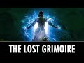 Skyrim Mod: The Lost Grimoire - Spell Package