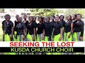 Seeking the Lost  /  KUSDA Church Choir