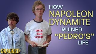 How Napoleon Dynamite Ruined “Pedro’s” Life